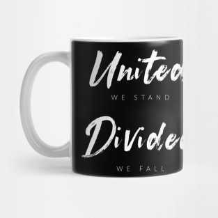 United We Stand, Divided We Fall Mug